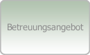 Betreuungsangebot